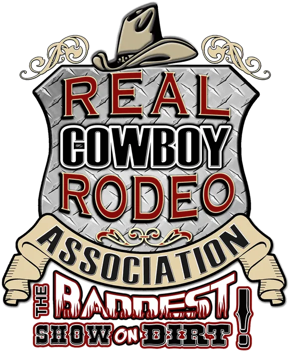 Real Cowboy Rodeo Association logo with a cowboy hat over a diamond-plate shield and the tagline 'The Baddest Show on Dirt'.